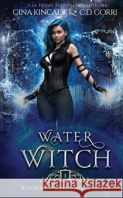 Water Witch Gina Kincade C D Gorri  9781773574172 Naughty Nights Press LLC - książka