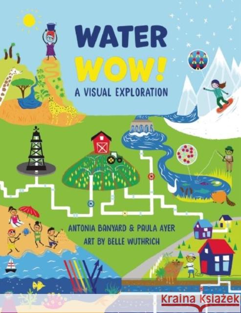 Water Wow! Paula Ayer Antonia Banyard Belle Wuthrich 9781554518210 Annick Press - książka