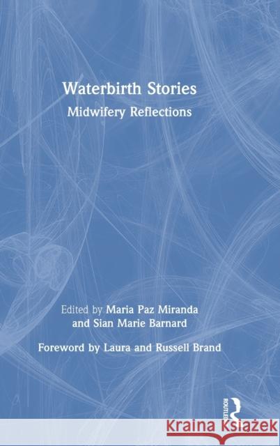 Waterbirth Stories: Midwifery Reflections Maria Paz Miranda Marie Barnard 9781138541535 Routledge - książka