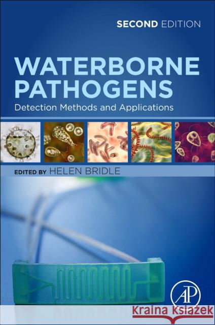 Waterborne Pathogens, Detection Methods and Applications: Detection Methods and Applications Helen Bridle 9780444643193 Academic Press - książka