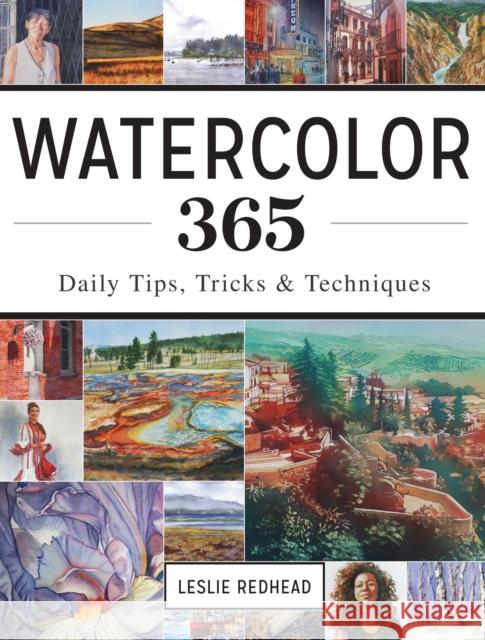 Watercolor 365: Daily Tips, Tricks and Techniques Leslie Redhead 9781440344077 North Light Books - książka