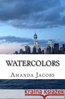 Watercolors Amanda Jacobs 9781505283075 Createspace - książka