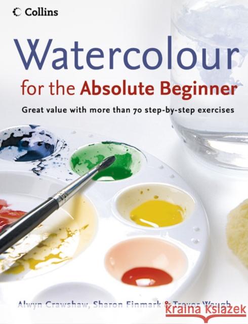 Watercolour for the Absolute Beginner   9780007236060 HarperCollins Publishers - książka