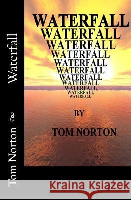 Waterfall Tom Norton 9781530696734 Createspace Independent Publishing Platform - książka