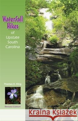 Waterfall Hikes of Upstate South Carolina Thomas King 9781889596204 Milestone Press (NC) - książka