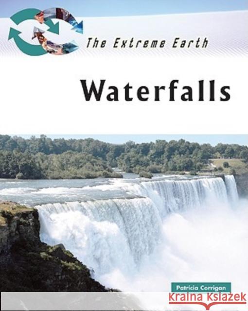 Waterfalls Patricia Corrigan Geoffrey H. Nash 9780816064366 Chelsea House Publications - książka