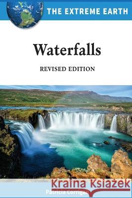 Waterfalls Patricia Corrigan 9798887252087 Chelsea House Publishers - książka