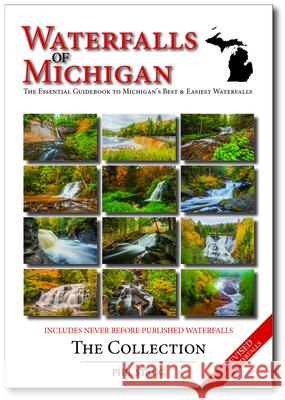 Waterfalls of Michigan - The Collection: The Essential Guidebook to Michigan's Best & Easiest Waterfalls  9780997134674 Mi Falls Publishing - książka