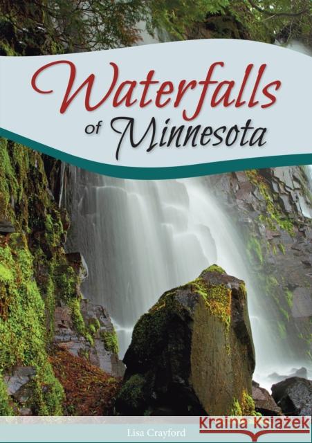 Waterfalls of Minnesota Lisa Crayford 9781591935926 Adventure Publications(MN) - książka