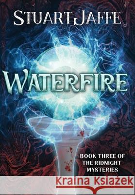 Waterfire Stuart Jaffe 9781645540915 Falstaff Books, LLC - książka