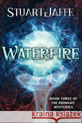 Waterfire Stuart Jaffe 9781645540922 Falstaff Books, LLC - książka