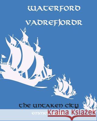 Waterford Vadrefjordr: The Untaken City MR Emmet Tobin 9781545191606 Createspace Independent Publishing Platform - książka