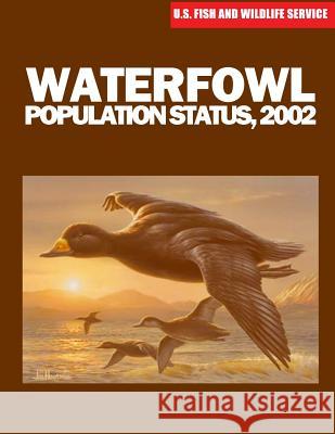 Waterfowl Population Status, 2002 U S Fish & Wildlife Service 9781507861448 Createspace - książka
