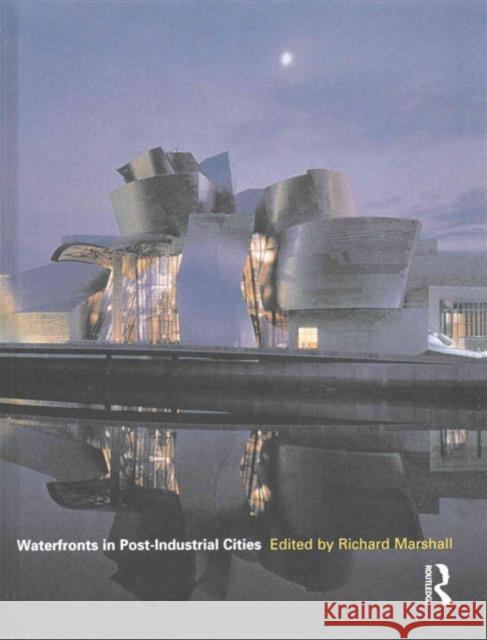 Waterfronts in Post-Industrial Cities Richard Marshall 9781138136373 Taylor & Francis Group - książka