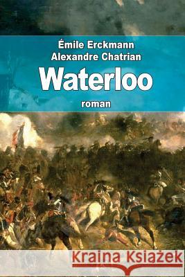 Waterloo Emile Erckmann Alexandre Chatrian 9781508500247 Createspace - książka