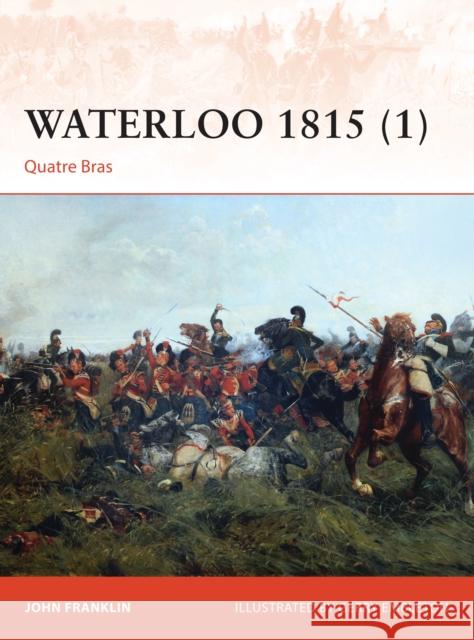 Waterloo 1815 (1): Quatre Bras Franklin, John 9781472803634 Osprey Publishing (UK) - książka