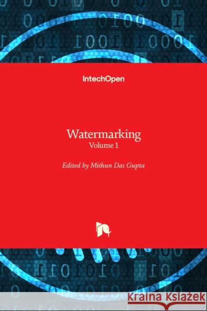 Watermarking: Volume 1 Mithun Das Gupta 9789535106180 Intechopen - książka