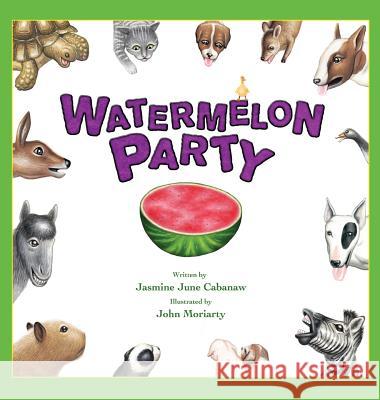 Watermelon Party Jasmine Cabanaw John Moriarty  9780993939112 Green Bamboo Publishing - książka