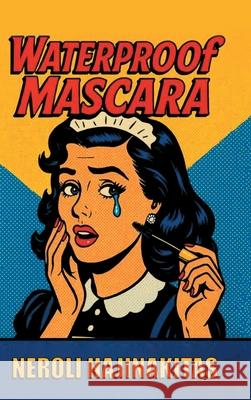 Waterproof Mascara Neroli Hajinakitas 9781834185835 Tellwell Talent - książka