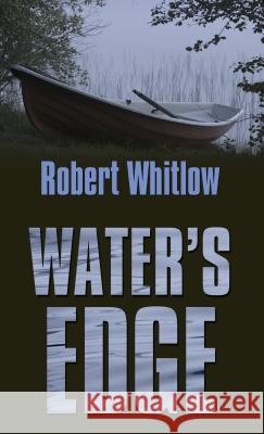 Water's Edge Robert Whitlow 9781410443823 Cengage Learning, Inc - książka