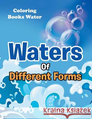 Waters Of Different Forms: Coloring Books Water Jupiter Kids 9781683053514 Jupiter Kids - książka