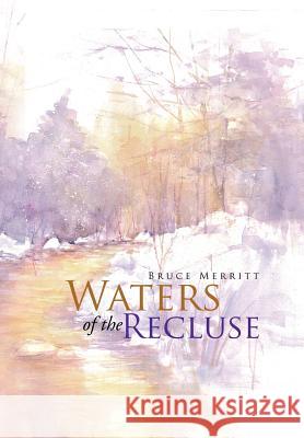 Waters of the Recluse Bruce Merritt 9781514404423 Xlibris Corporation - książka