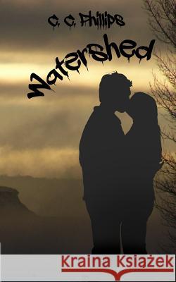 Watershed C. C. Phillips 9781453852767 Createspace - książka