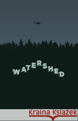 WATERSHED - a novel Dodds, Colin 9781544240039 Createspace Independent Publishing Platform - książka