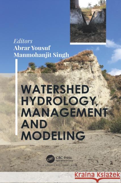 Watershed Hydrology, Management and Modeling Abrar Yousuf Manmohanjit Singh 9781032086224 CRC Press - książka