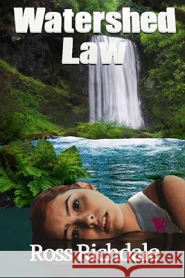 Watershed Law Ross Richdale 9798469900733 Independently Published - książka