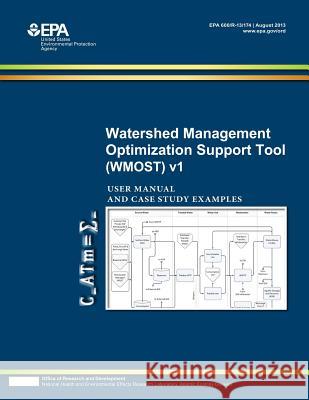 Watershed Management Optimization Support Tool (WMOST) v1 Agency, U. S. Environmental Protection 9781500605926 Createspace - książka
