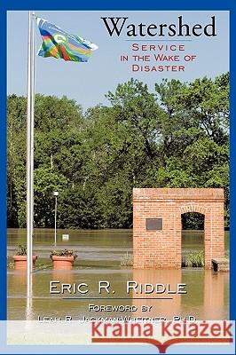 Watershed: Service in the Wake of Disaster Riddle, Eric R. 9781449046002 Authorhouse - książka