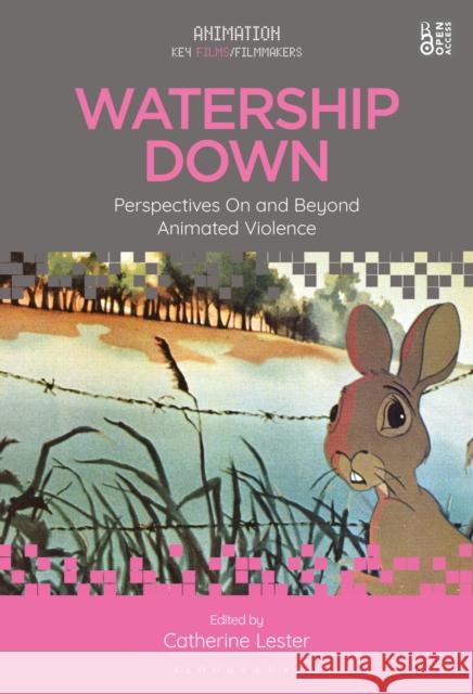 Watership Down: Perspectives on and Beyond Animated Violence Catherine Lester Chris Pallant 9781501376993 Bloomsbury Academic - książka