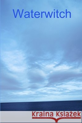 Waterwitch Finnian Fitzpatrick 9780754108399 Lulu.com - książka