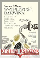 Wątpliwość Darwina twarda Stephen C.Meyer 9788366233645 Fundacja En Arche - książka