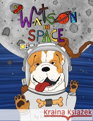 Watson in Space Evan C Ahrendt, Evan C Ahrendt 9781736608609 Evan Ahrendt - książka