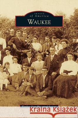Waukee Waukee Area Historical Society 9781531671426 Arcadia Library Editions - książka