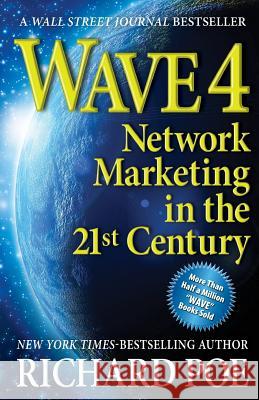 Wave 4: Network Marketing in the 21st Century Richard Poe 9780988490222 Heraklid Books - książka