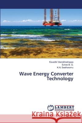 Wave Energy Converter Technology Kavadiki Veerabhadrappa, Suhas B G, K N Seetharamu 9786203472738 LAP Lambert Academic Publishing - książka