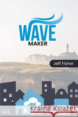 Wave Maker Jeff Fisher 9798224491391 Jeff Fisher - książka