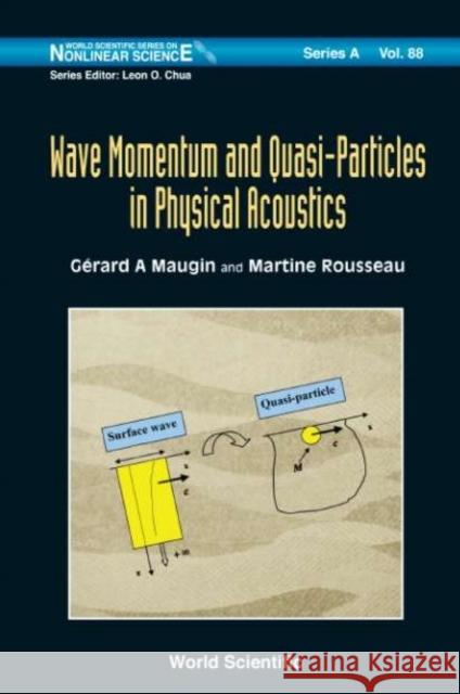 Wave Momentum and Quasi-Particles in Physical Acoustics Gerard A. Maugin Martine Rousseau 9789814663786 World Scientific Publishing Company - książka
