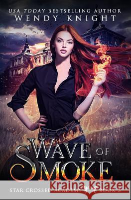 Wave of Smoke Wendy Knight 9781095490006 Independently Published - książka