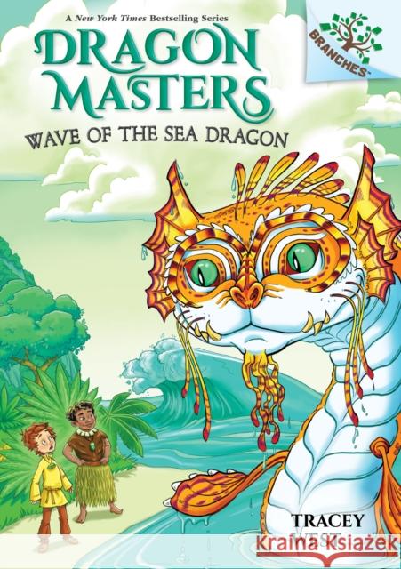 Wave of the Sea Dragon: A Branches Book (Dragon Masters #19) Tracey West 9781338635492 Scholastic Inc. - książka