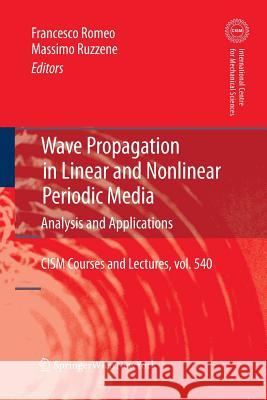 Wave Propagation in Linear and Nonlinear Periodic Media: Analysis and Applications Romeo, Francesco 9783709117125 Springer - książka