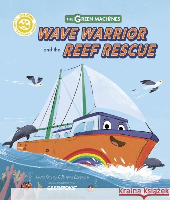 Wave Warrior and the Reef Rescue James Sellick 9781836003922 Quarto Publishing PLC - książka