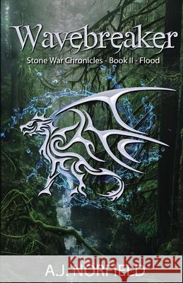 Wavebreaker - Flood: Book II of the Stone War Chronicles (part 2 of 2) A. J. Norfield Amanda J. Spedding 9789082494594 Lowsea Publishing - książka
