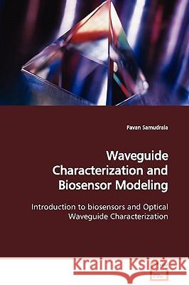 Waveguide Characterization and Biosensor Modeling Pavan Samudrala 9783639122701 VDM Verlag - książka