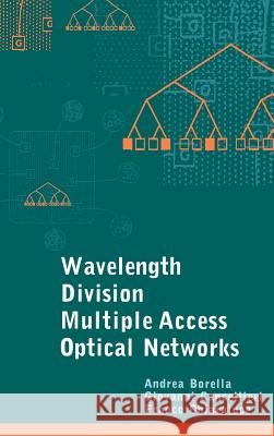 Wavelength Division Multiple Access Optical Networks Andrea Borella Franco Chiaraluce Giovanni Cancellieri 9780890066577 Artech House Publishers - książka