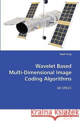 Wavelet Based Multi-Dimensional Image Coding Algorithms Xiaoli Tang 9783639096910 VDM Verlag - książka