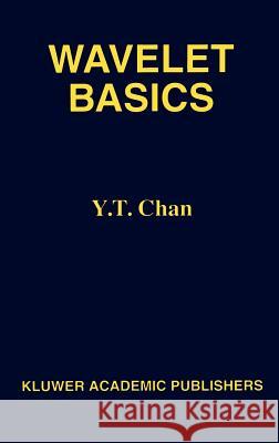 Wavelet Basics Y. T. Chan 9780792395362 Springer - książka